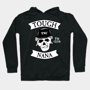 Tough Nana Club white tn club Hoodie